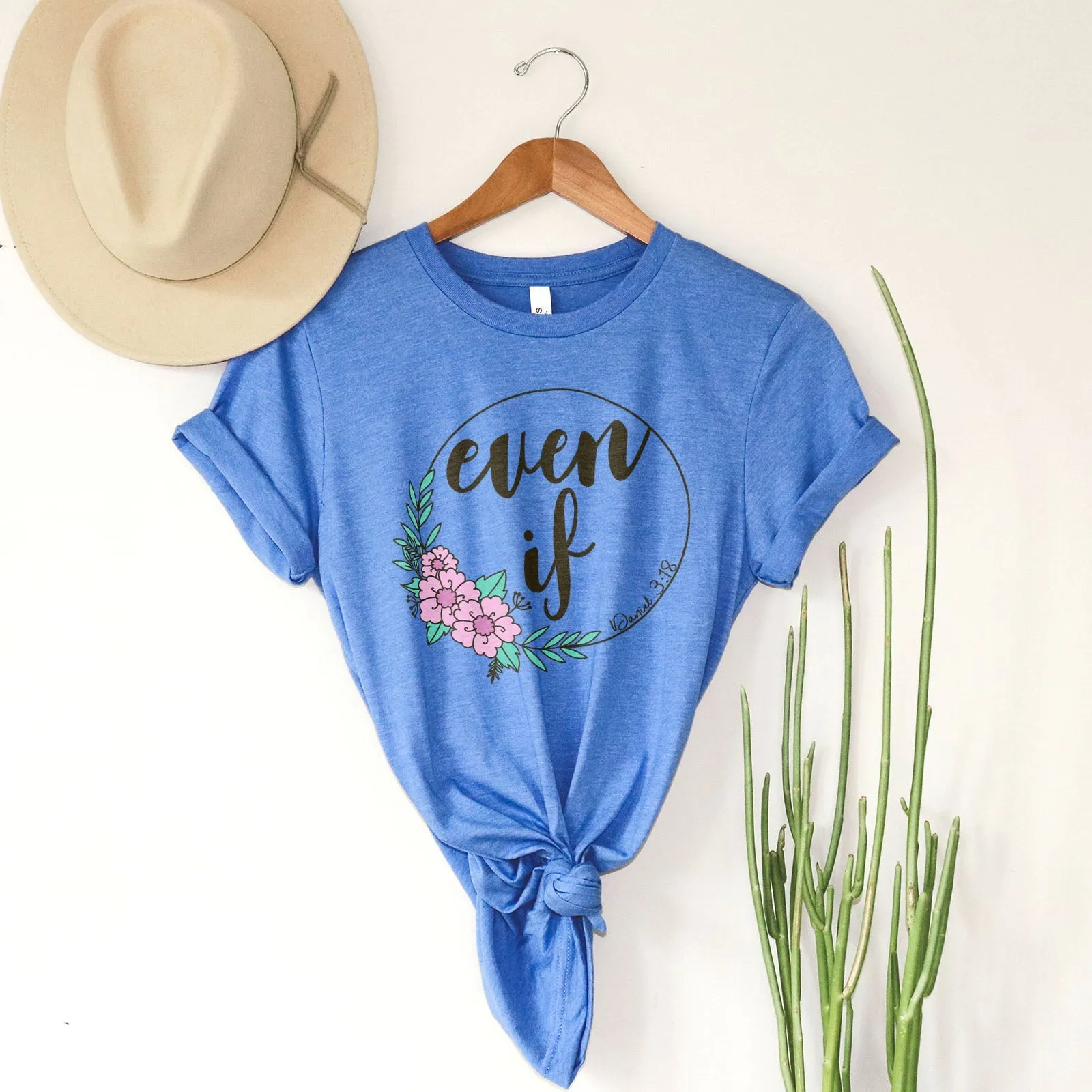 Even If Tee Shirts For Women - Christian Shirts for Women - Religious Tee Shirts