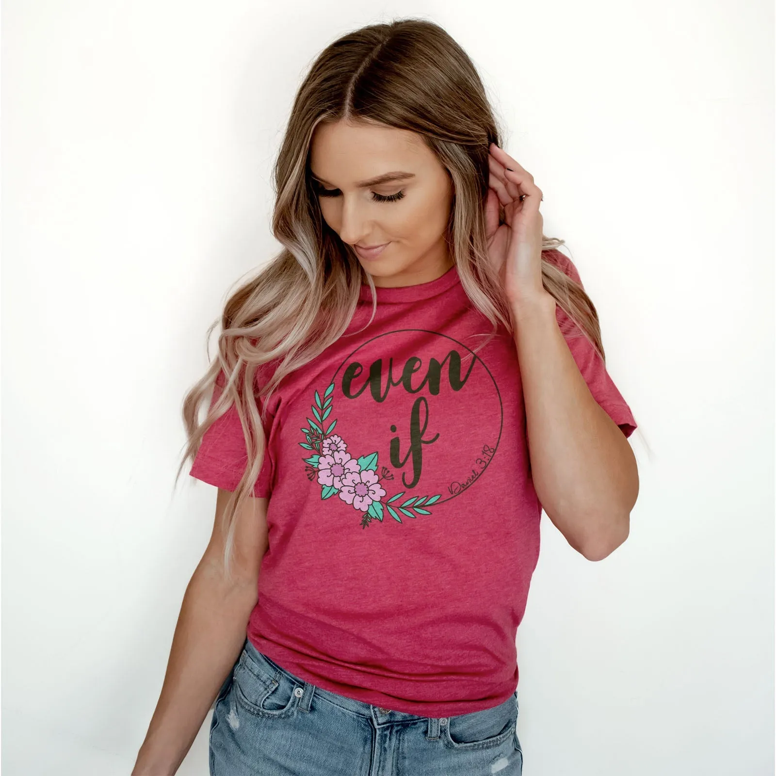 Even If Tee Shirts For Women - Christian Shirts for Women - Religious Tee Shirts