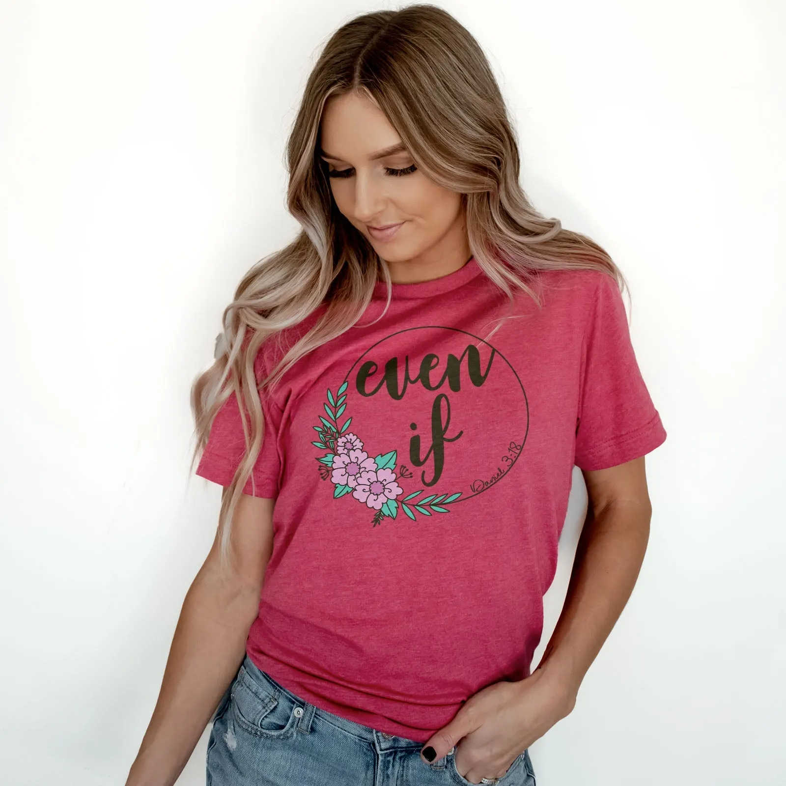 Even If Tee Shirts For Women - Christian Shirts for Women - Religious Tee Shirts