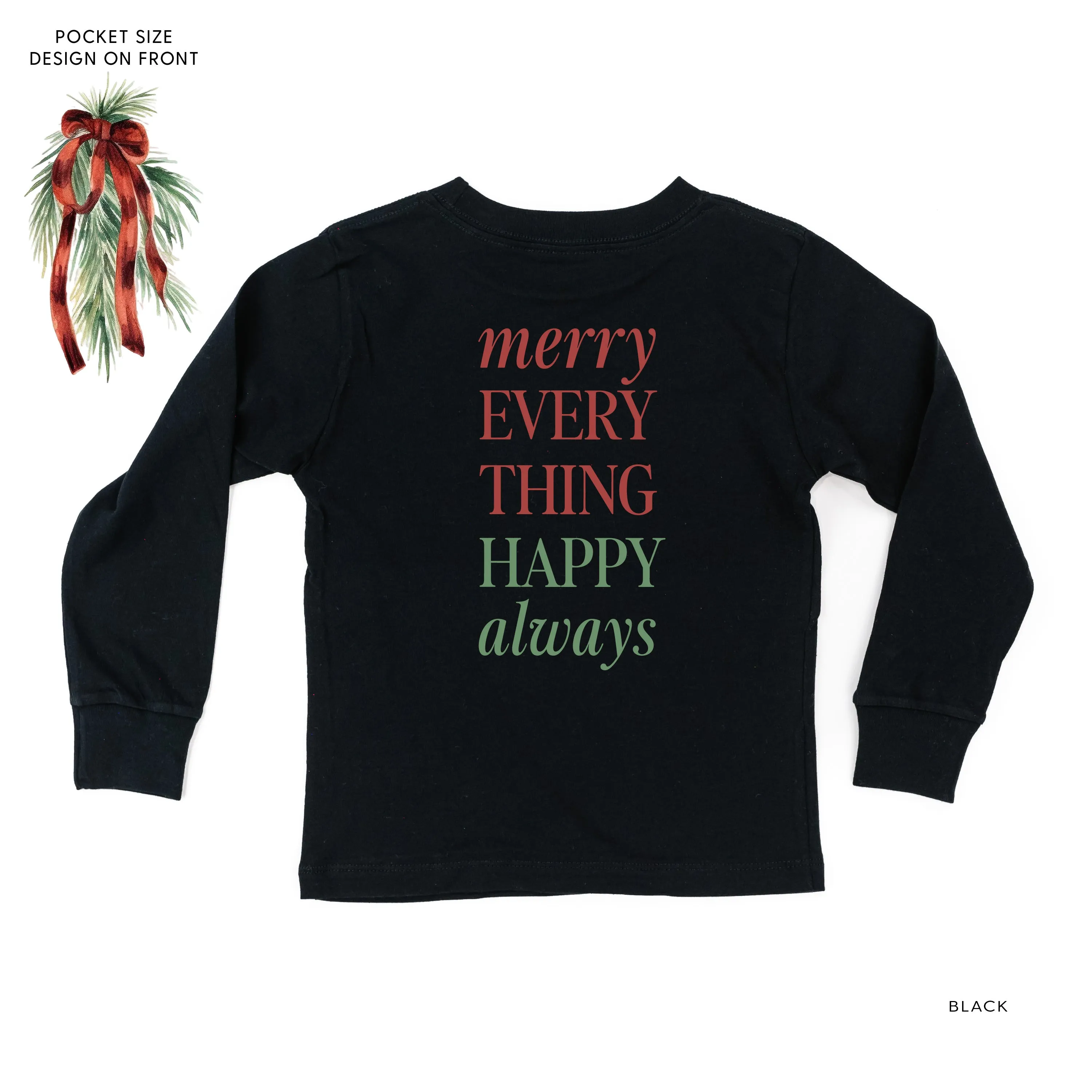 Merry Everything Happy Always (pf&b) - Child LONG SLEEVE Tee